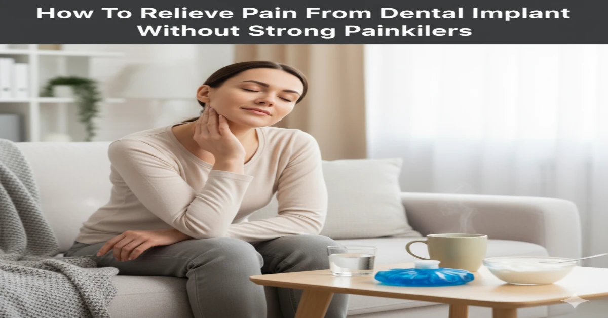 How To Relieve Pain From Dental Implant