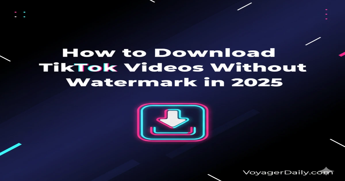 Download TikTok Videos Without Watermark